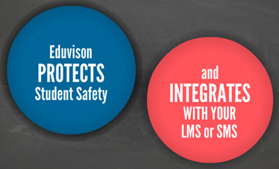 Eduvision protects student safety and integrates with LMS and SMS systems